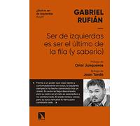 Ser De Izquierdas Es Ser El Último De La Fila (y Saberlo)