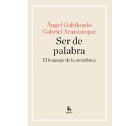 Ser De Palabra: El Lenguaje De La Metafisica