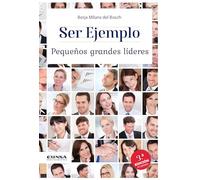 Ser ejemplo. Pequeños grandes líderes (Fuera de Colección)