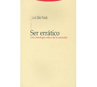 Ser Errático. Una Ontología Crítica De La Sociedad (Estructuras y procesos. Filosofía)