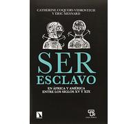 Ser Esclavo En África Y América Entre Los Siglos XV Y XIX (COLECCION MAYOR)