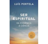 SER ESPIRITUAL: DA EVIDÊNCIA À CIÊNCIA