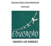 Ser Excelência Como Professor (ebook)