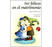 Ser felices en el matrimonio: 5 (Minilibros Autoayuda)