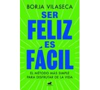 Ser Feliz Es Fácil