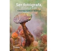 SER FOTÓGRAFA, UN REGALO DE LA VIDA (FotoRuta)