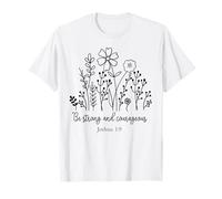 ser Fuertes y Valientes Cristianos Hombres Mujeres aman a Dios Jesús Camiseta