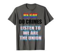 Ser gay Hacer Crímenes Escucha Somos El Orgullo Unión Camiseta