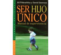 SER HIJO UNICO: 1 (Psicología Hoy)