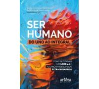 Ser Humano: Do Uno Ao Integral; (ebook)