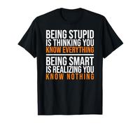 Ser Inteligente es darse Cuenta de Que no Sabes Nada Cita Camiseta