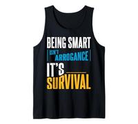 Ser Inteligente no es arrogancia. Es la Supervivencia. Camiseta sin Mangas