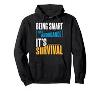 Ser Inteligente no es arrogancia. Es la Supervivencia. Sudadera con Capucha