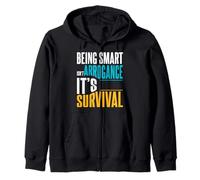 Ser Inteligente no es arrogancia. Es la Supervivencia. Sudadera con Capucha