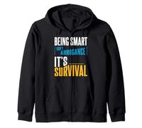 Ser Inteligente no es arrogancia. Es la Supervivencia. Sudadera con Capucha