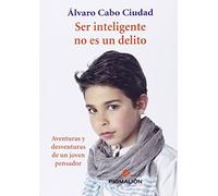 Ser inteligente no es un delito (2ª ed.) (Pigmalión narrativa)