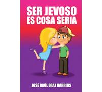 SER JEVOSO ES COSA SERIA