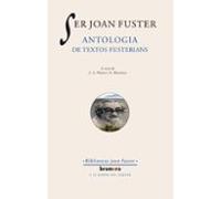 Ser Joan Fuster. Antologia de textos fusterians: 14 (Els Nostres Autors)