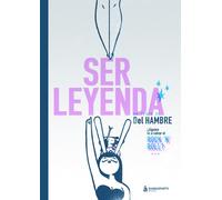 Ser leyenda | Del Hambre