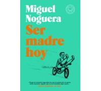 Ser madre hoy: 15 (BOB)