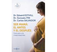 Ser mamá: el antes y el después