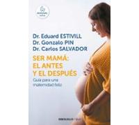 Ser Mamá: El Antes Y El Después