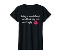ser mamá es difícil pero al menos mis hijos no son feos Camiseta