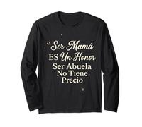 Ser Mamá ES Un Honor Ser Abuela No Tiene Precio Día de la Madre Manga Larga