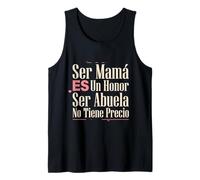 Ser Mamá ES Un Honor Ser Abuela No Tiene Precio Latina Nana Camiseta sin Mangas