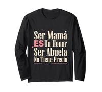 Ser Mamá ES Un Honor Ser Abuela No Tiene Precio Latina Nana Manga Larga