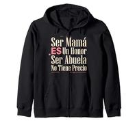 Ser Mamá ES Un Honor Ser Abuela No Tiene Precio Latina Nana Sudadera con Capucha
