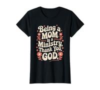 Ser mamá es un ministerio, gracias, DIOS Camiseta