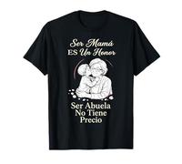 Ser Mamá Honor Ser Abuela Sentido Día de la Madre Cita Española Camiseta
