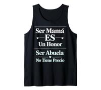 Ser Mamá Un Honor Ser Abuela No Tiene Precio Cita Española Camiseta sin Mangas