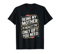 Ser mi Madre es Realmente el único Regalo Que Necesitas Camiseta gráfica económica, Hombre, Negro, XL