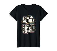 Ser mi Madre es Realmente el único Regalo Que Necesitas Camiseta gráfica económica, Mujer, Negro, M