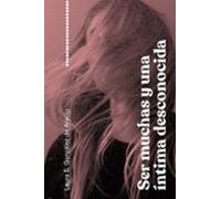 Ser Muchas Y Una Íntima Desconocida