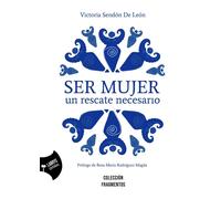 Ser mujer | Victoria Sendón De León