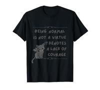 Ser Normal no es una Virtud, denota Falta de Coraje Camiseta