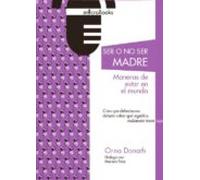 Ser o no ser madres. Maneras de estar en el mundo: 17 (Microbooks)