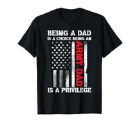 Ser papá es una elección Ser un Padre del ejército es un privilegio Camiseta