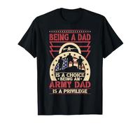 Ser papá es una elección Ser un Padre del ejército es un privilegio Camiseta