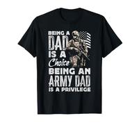 Ser papá es una elección Ser un Padre del ejército es un privilegio Camiseta