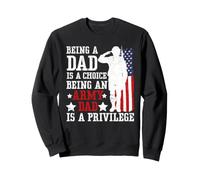 Ser papá es una elección Ser un Padre del ejército es un privilegio Sudadera