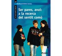 Ser Pares, Avui: A La Recerca Del Sentit Comú
