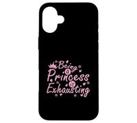 Ser Princesa es agotador majestuosamente Cansado Carcasa para iPhone 16 Plus