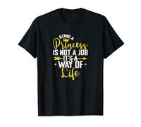 Ser Princesa es una Forma de Vida Camiseta