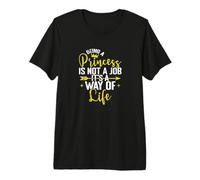 Ser Princesa es una Forma de Vida Camiseta Premium