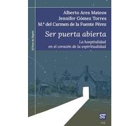 Ser puerta abierta.: La hospitalidad en el corazón de la espiritualidad (El Pozo de Siquén)