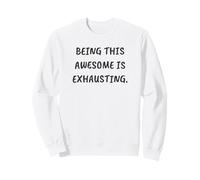 Ser sarcástico Divertido es Tan Impresionante es agotador Sudadera